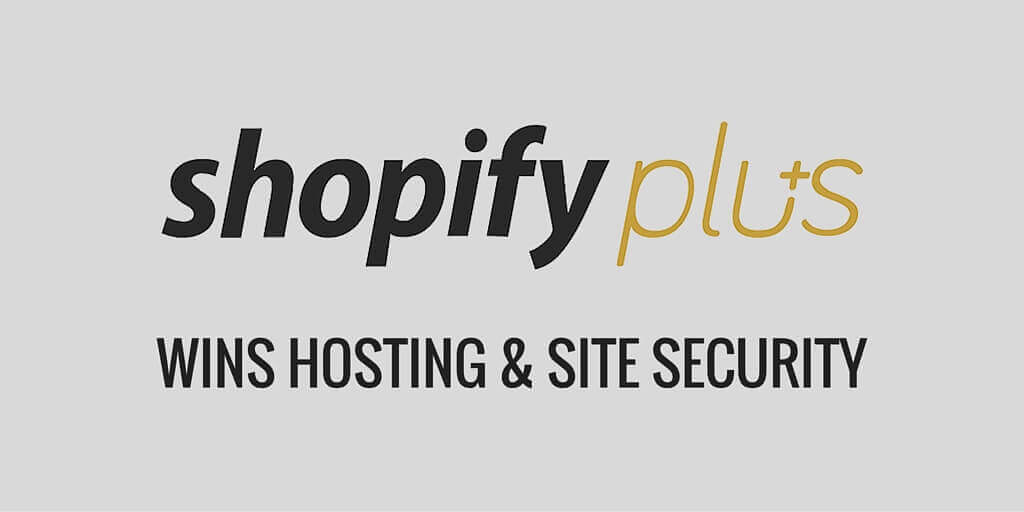 Shopify Plus hosting better than Magento